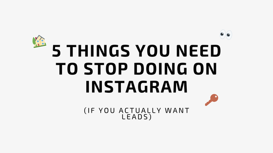 5 Things You NEED to Stop Doing on Instagram (if you actually want leads)